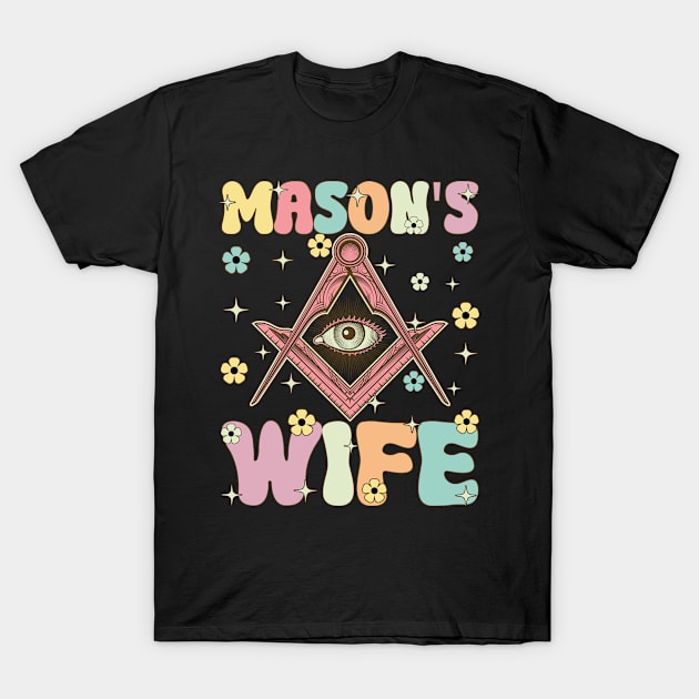 Mason's Wife Groovy Freemason Freemasonry Masonic Master T-Shirt by Alex21